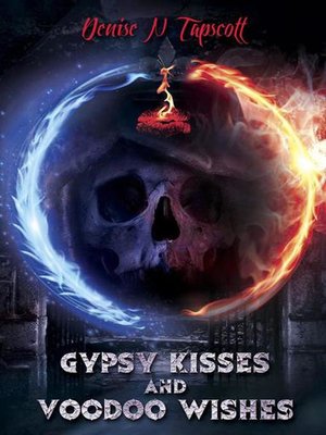 cover image of Gypsy Kisses and Voodoo Wishes